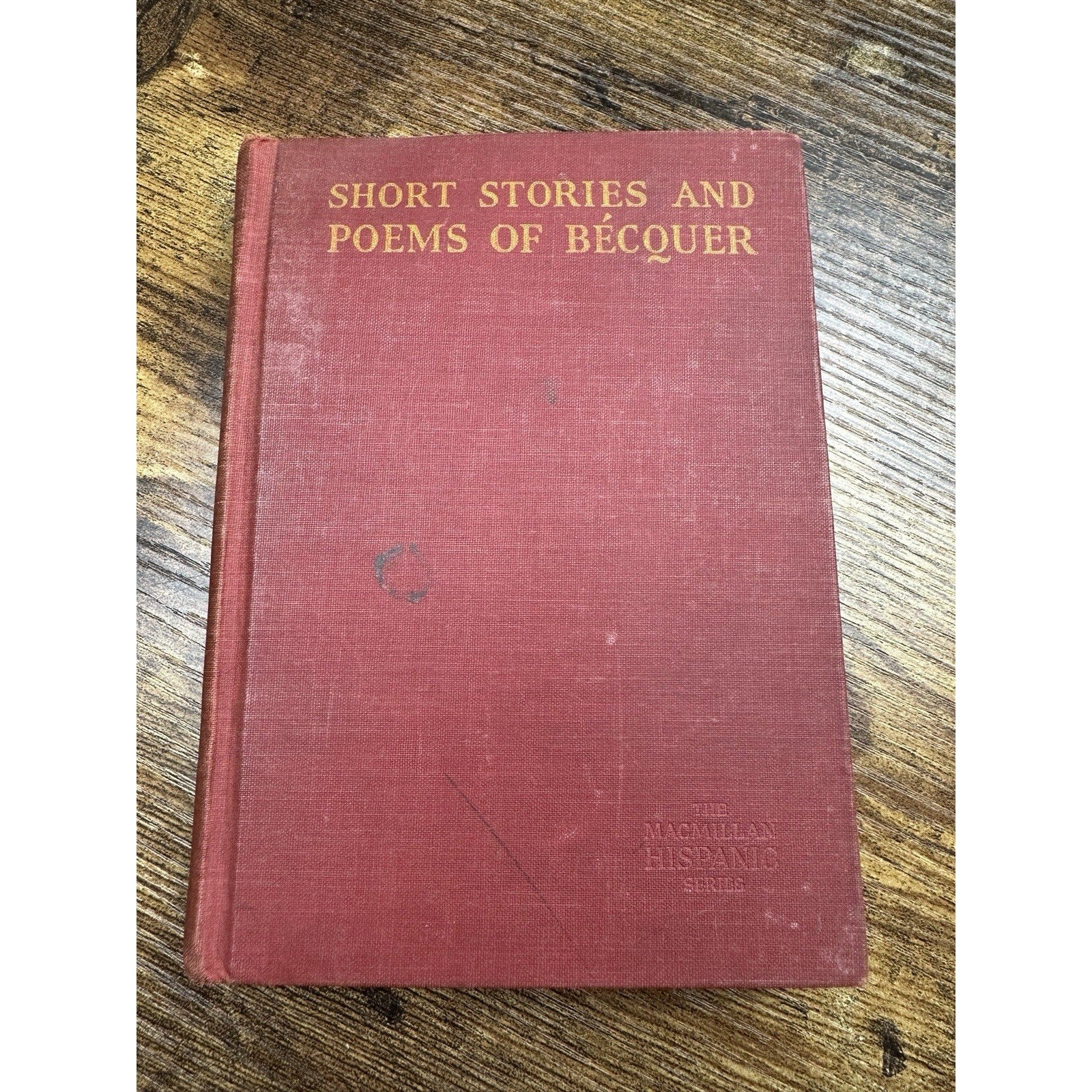 Rare 1936 Edition Of Short Stories and Poems of Becquer MacMillan Co