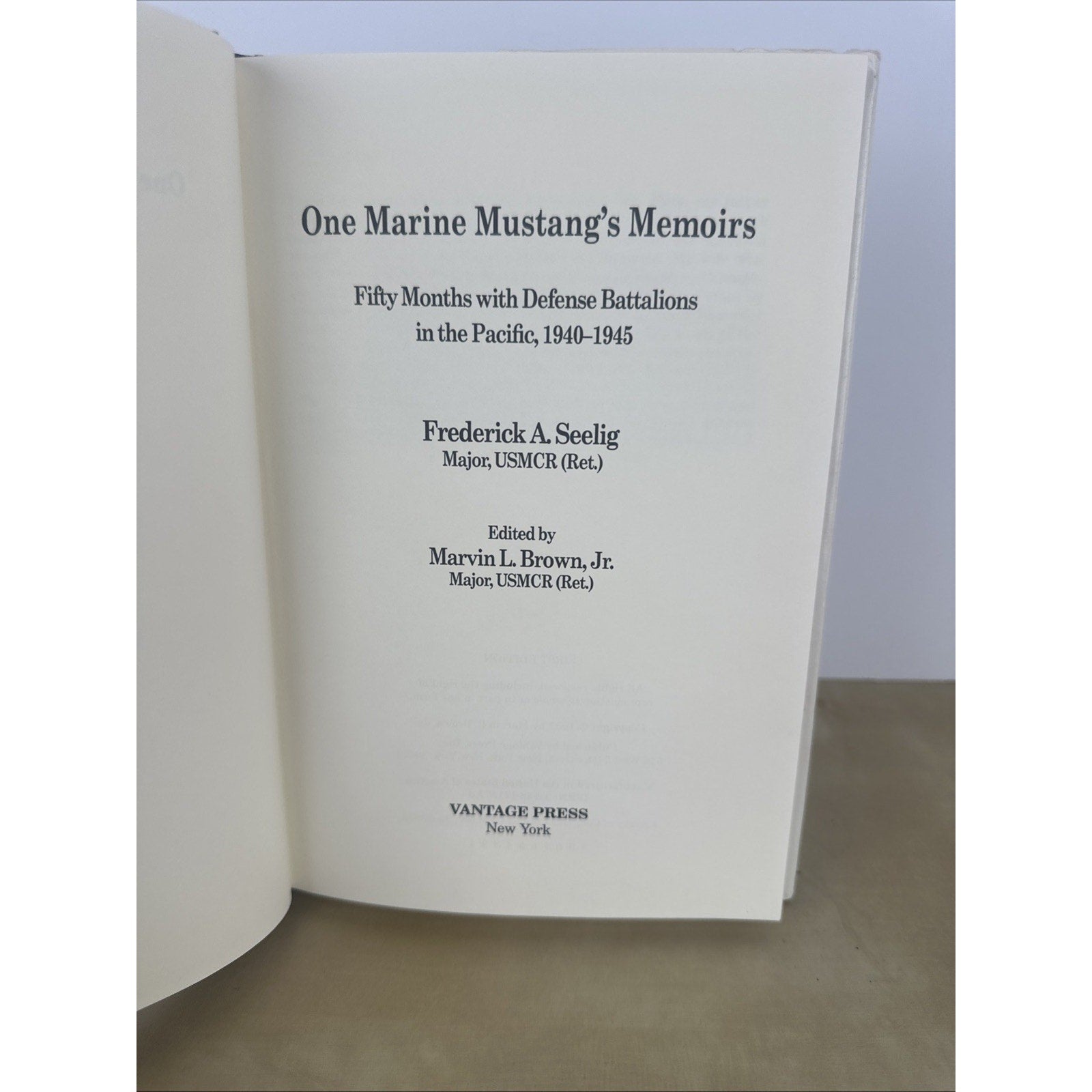 One Marine Mustang's Memoirs Frederick Seelig Defense Battalions Pacific 1st Ed