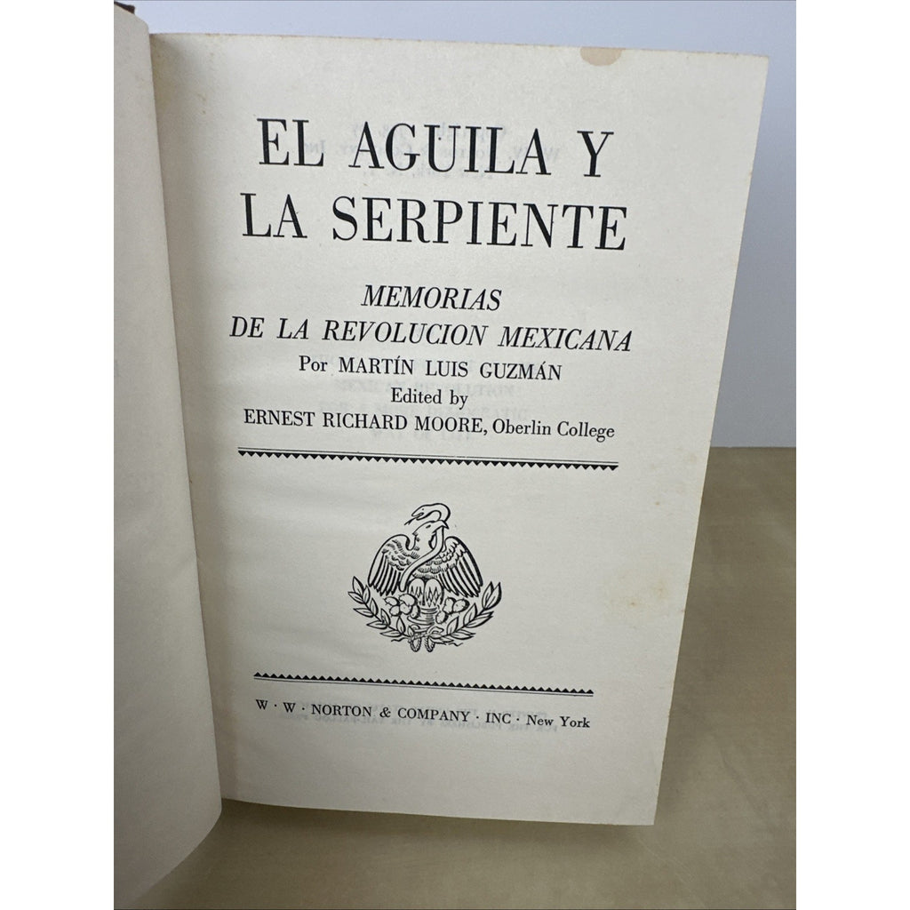 EL AGUILA Y LA SERPIENTE - GUZMAN M. L. - 1943 1st Ed